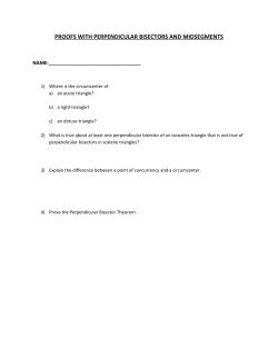 PROOFS WITH PERPENDICULAR BISECTORS AND MIDSEGMENTS