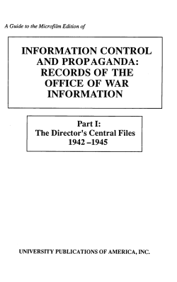 information control and propaganda: records of the office