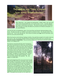 They said to say, &ldquo;Steve `n` Hannah have moved to Ushpabamba!&rdquo;