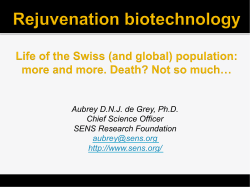 Aubrey D.N.J. de Grey, Ph.D. Chief Science Officer SENS Research
