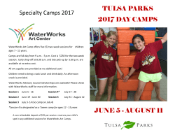 Specialty Camps 2017 TULSA PARKS 2017 DAY CAMPS JUNE 5