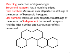 Matching: collection of disjoint edges. Benzenoid hexagon: has 3