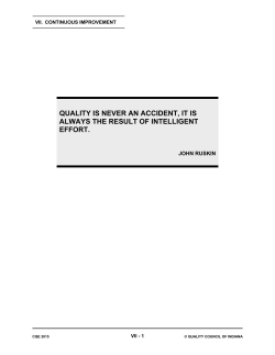 QUALITY IS NEVER AN ACCIDENT, IT IS ALWAYS THE RESULT