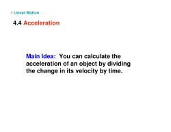 Main Idea: You can calculate the acceleration of an object by