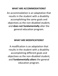An accommodation is an adaptation that results in the student with a