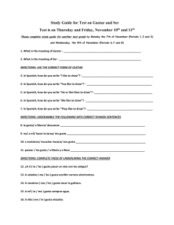 Study Guide for Test on Gustar and Ser Test is on Thursday and