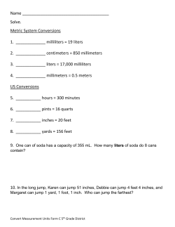 Name Solve. Metric System Conversions 1. ______ milliliters = 19