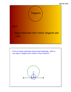 Tangents Goal: &middot; Apply theorems that relate