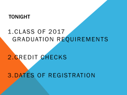 1.class of 2017 graduation requirements 2.credit checks 3.dates of