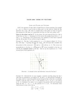 MATH 2030: MORE ON VECTORS Lines and Planes and Vectors In