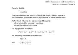 Tests for Stability: &bull; Jury`s test This is an algebraic test, similar in form
