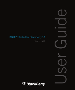 BBM Protected for BlackBerry 10-10.12-User Guide