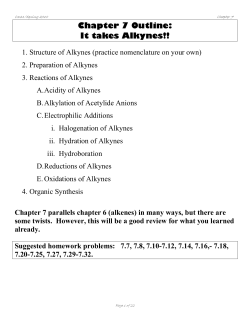 Chapter 7 Outline: It takes Alkynes!!
