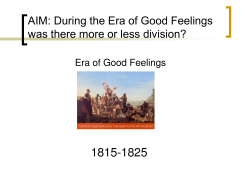 AIM: During the Era of Good Feelings was there more or less division?