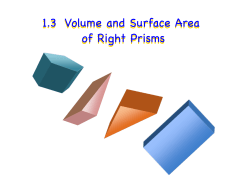 1.3 Volume and Surface Area of Right Prisms 1.3 Volume and