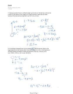 7. A physics student throws a softball straight up into the air. The ball