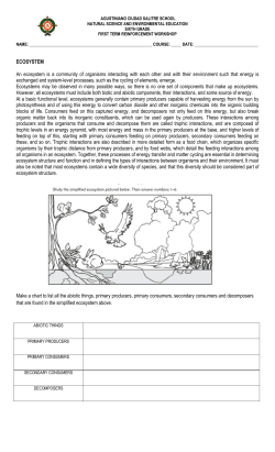 ECOSYSTEM An ecosystem is a community of organisms interacting