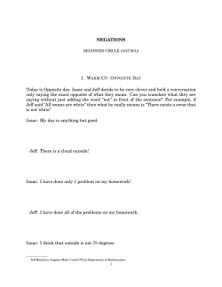 NEGATIONS Today is Opposite day. Isaac and Jeff decide to be very