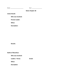 Notes Chapter 28 Ionian Revolt: Who was involved: Persian Leader