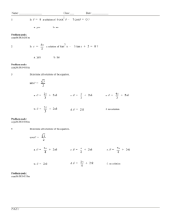 0 6 cos 7 cos = 0 x =5 4 tan x 3 tan x + 2 = 0 yes no sin = 3 2 =2 3 + 2