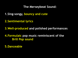 The Merseybeat Sound: 1.Sing-songy, bouncy and cute 2