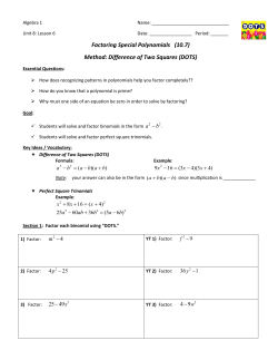 Factoring Special Polynomials (10.7) Method: Difference of Two