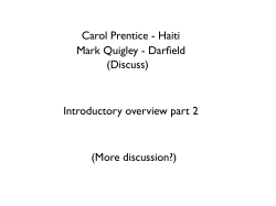 Carol Prentice - Haiti Mark Quigley - Darfield Introductory overview