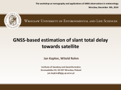 Talk 1. GNSS-based estimation of slant total delay towards the
