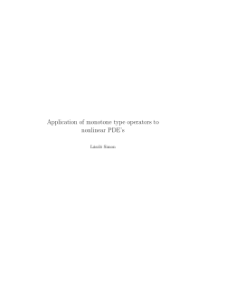 Application of monotone type operators to nonlinear PDE`s