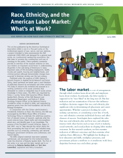 Race, Ethnicity, and the American Labor Market: What`s at Work?