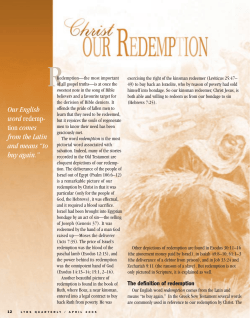 Our English word redemp- tion comes from the Latin and means &ldquo;to