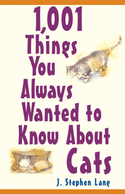 1,001 Things You Always Wanted to Know About Cats