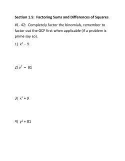 Section 1.5: Factoring Sums and Differences of Squares #1