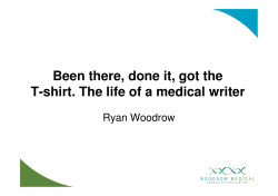 Been there, done it, got the T-shirt. The life of a medical writer