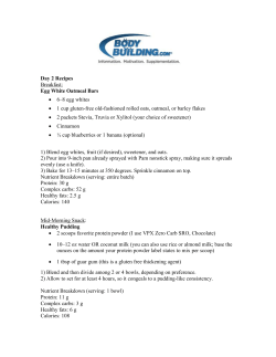 Day 2 Recipes Breakfast: Egg White Oatmeal Bars • 6–8 egg whites