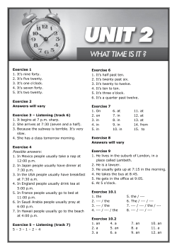 Exercise 1 1. It`s nine forty. 2. It`s five twenty. 3. It`s one o