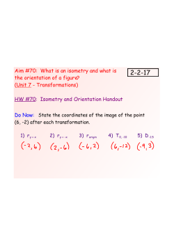 Aim #70: What is an isometry and what is the orientation of a figure
