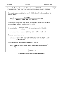 CHEM1909 2004-N-6 November 2004 &bull; Sucrose, C 12H22O11, is