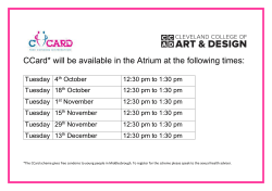 CCard* will be available in the Atrium at the following times: