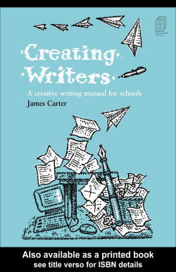 Creating Writers: A creative writing manual for schools