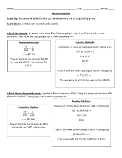 Mark-Up: the amount added to the cost to determine the asking