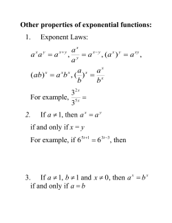 Other properties of exponential functions: 1. Exponent Laws: b a b a