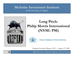 Long Pitch: Phili M i I i l Philip Morris International (NYSE: PM) ( )