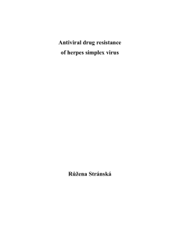 Antiviral drug resistance of herpes simplex virus Růžena Str&aacute;nsk&aacute;