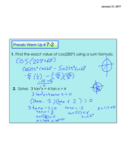 Precalc Warm Up # 7-2 1. Find the exact value of cos(285&deg;) using a
