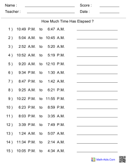 Name : Teacher : Date : Score : How Much Time Has Elapsed ? 1