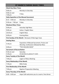 ST MARK`S PARISH MASS TIMES Week Day Mass Times 9:00 am