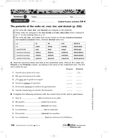 The preterite of the verbs o&iacute;r, creer, leer, and destruir (p. 250)