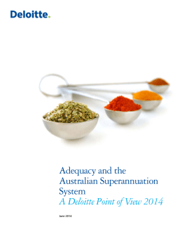 Adequacy and the Australian Superannuation System A Deloitte