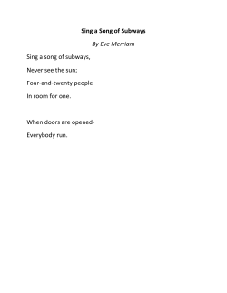 Sing a Song of Subways By Eve Merriam Sing a song of subways